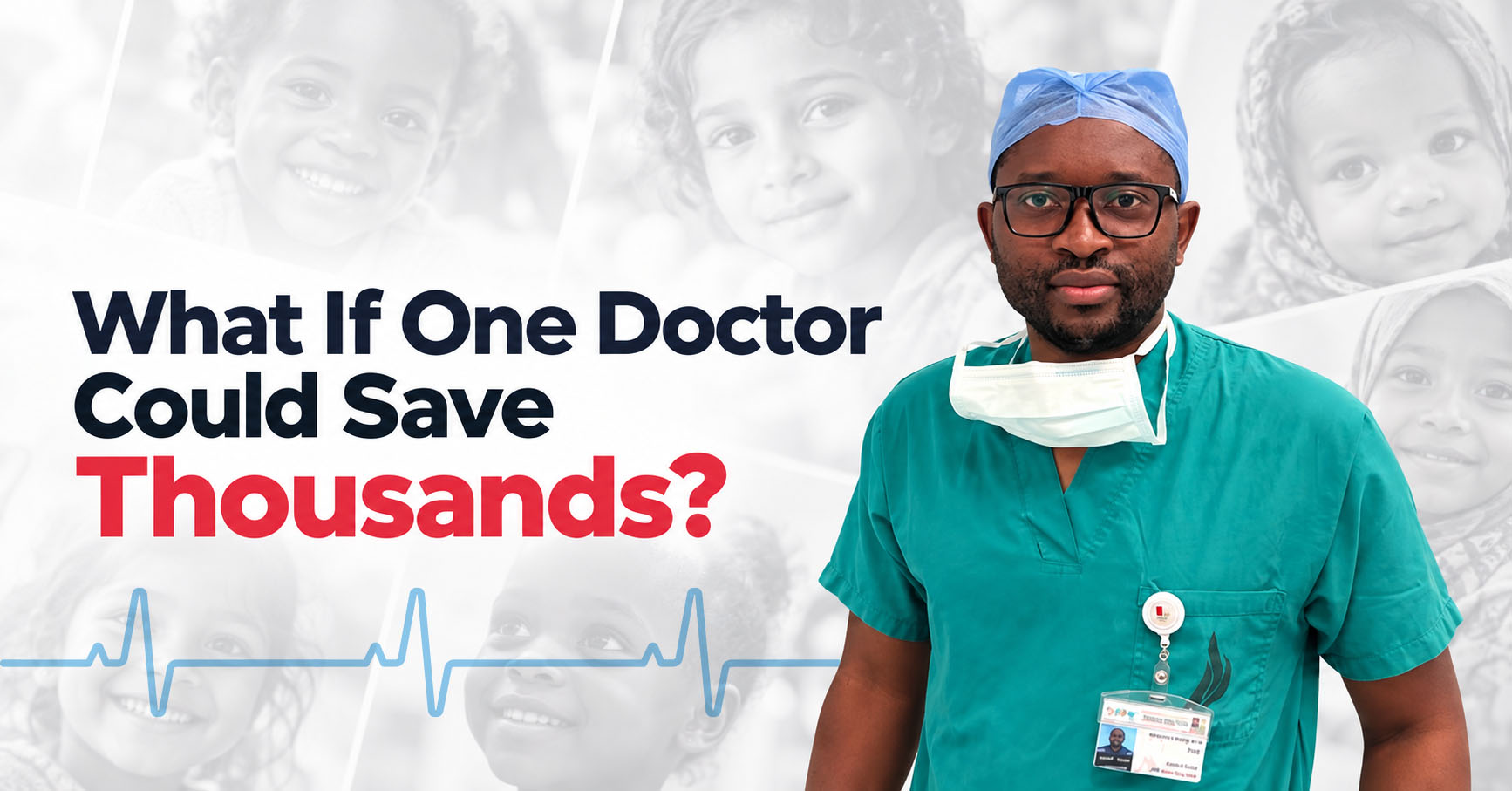 What If One Doctor Could Save Thousands?