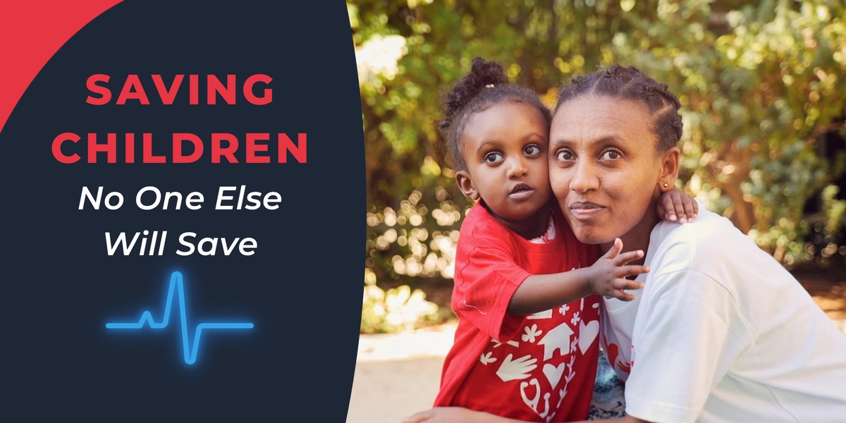 Saving Children No One Else Will Save - Save a Child’s Heart